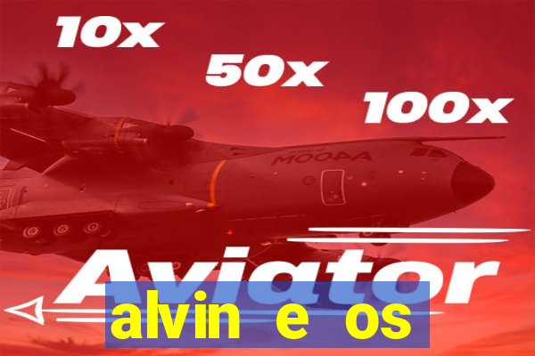 alvin e os esquilos 3 rede canais